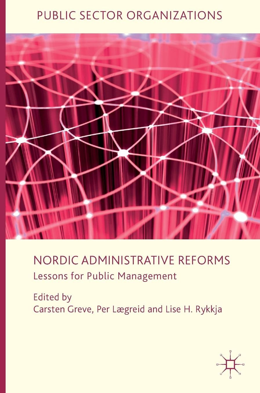 Nordic Administrative Reforms: Lessons for Public Management