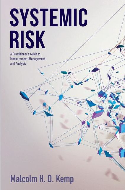 Systemic Risk: A Practitioner's Guide to Measurement, Management and Analysis