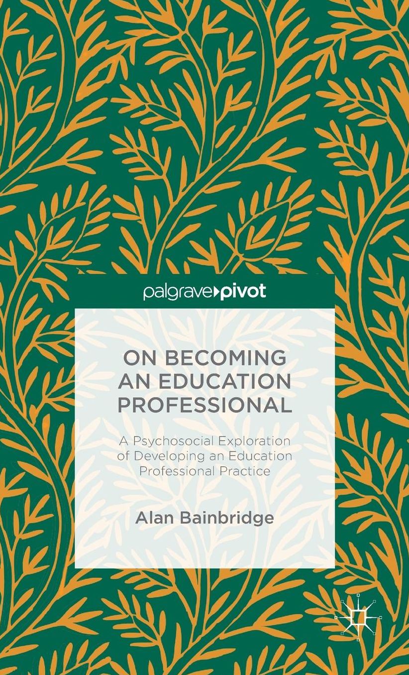On Becoming an Education Professional: A Psychosocial Approach