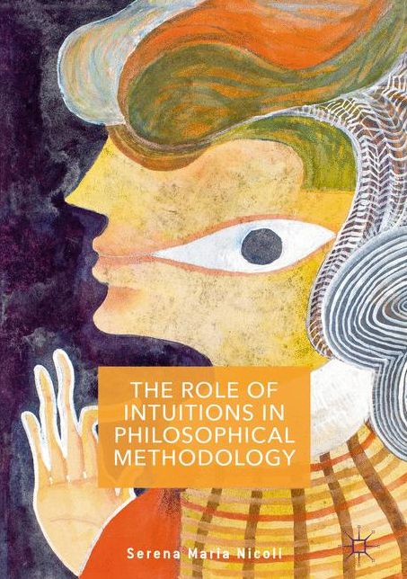 The Role of Intuitions in Philosophical Methodology