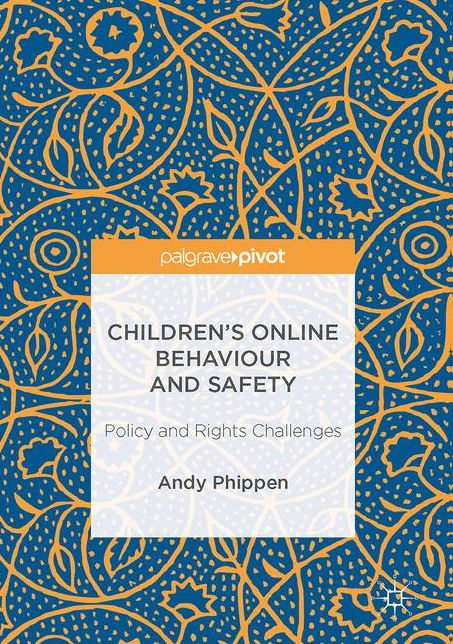 Children's Online Behaviour and Safety: Policy and Rights Challenges