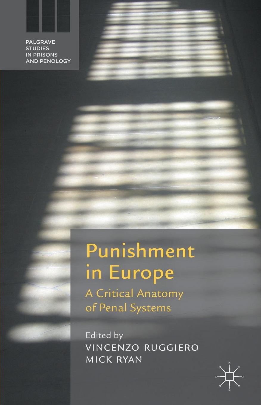 Punishment in Europe: A Critical Anatomy of Penal Systems