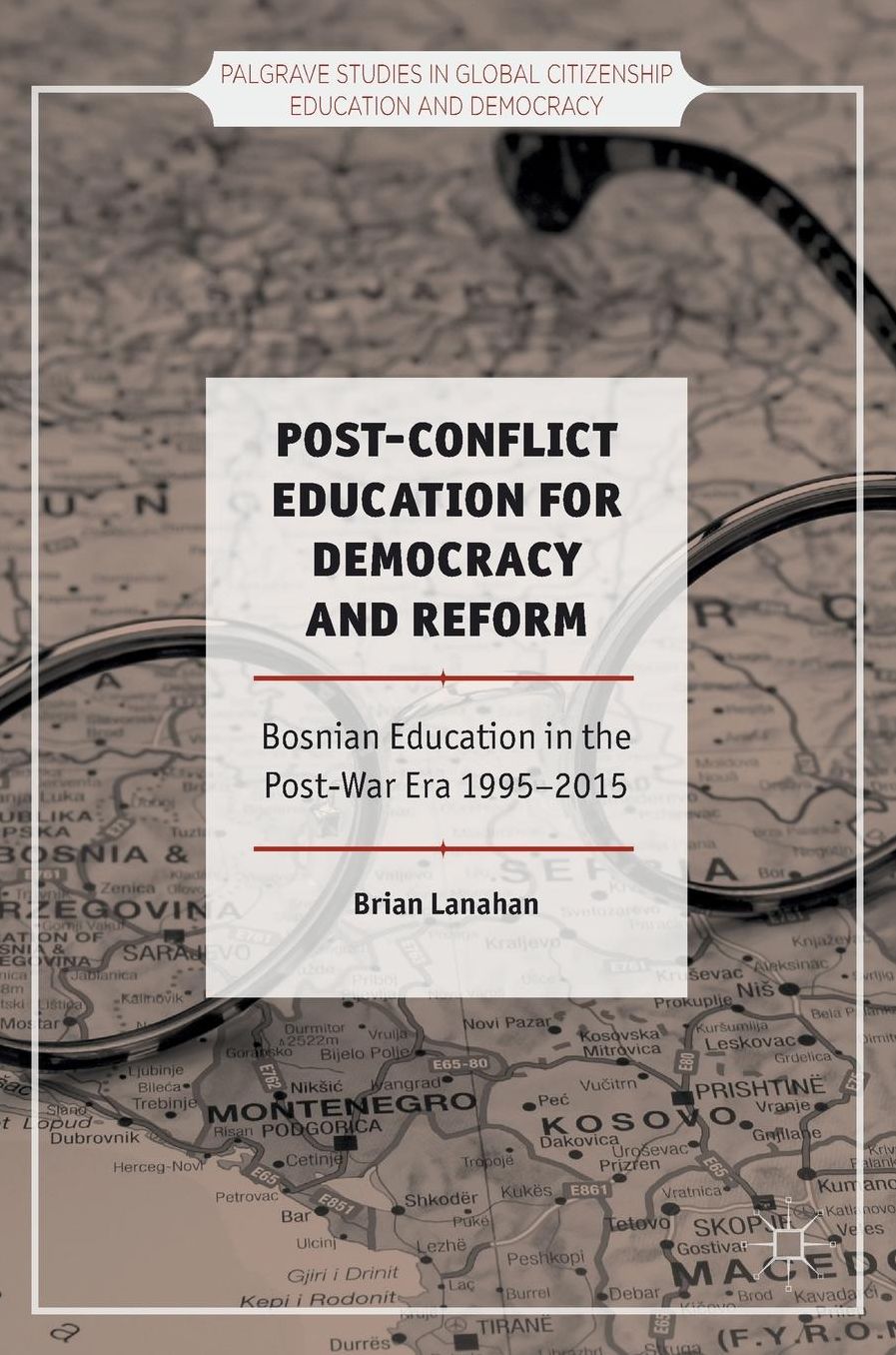 Post-Conflict Education for Democracy and Reform: Bosnian Education in the Post-War Era, 1995-2015