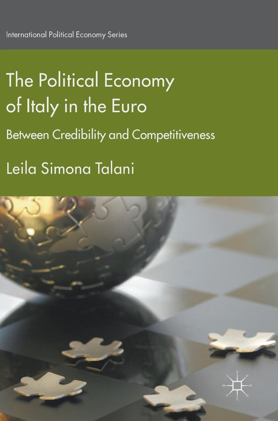 The Political Economy of Italy in the Euro: Between Credibility and Competitiveness