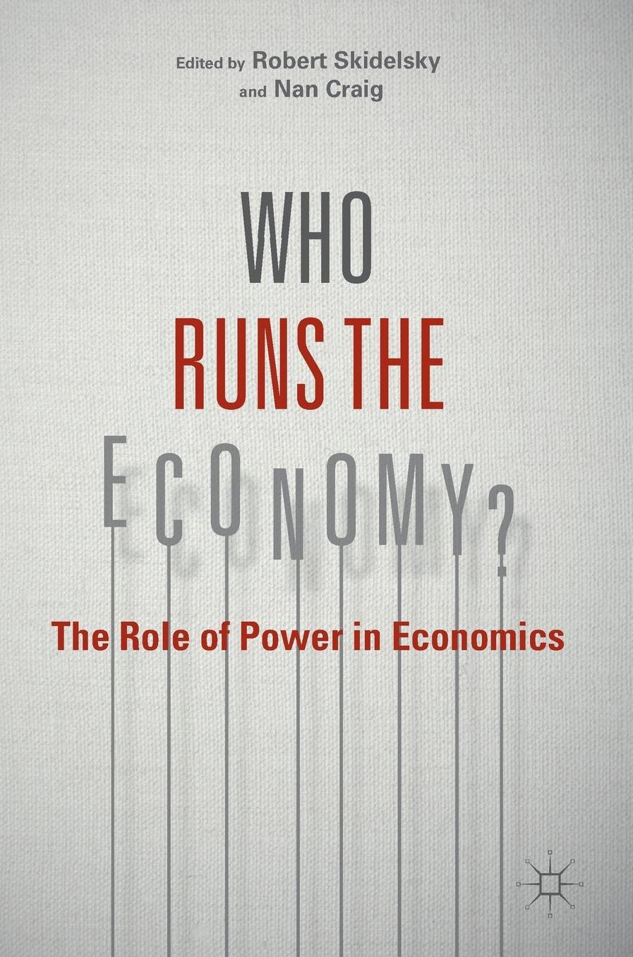 Who Runs the Economy?: The Role of Power in Economics