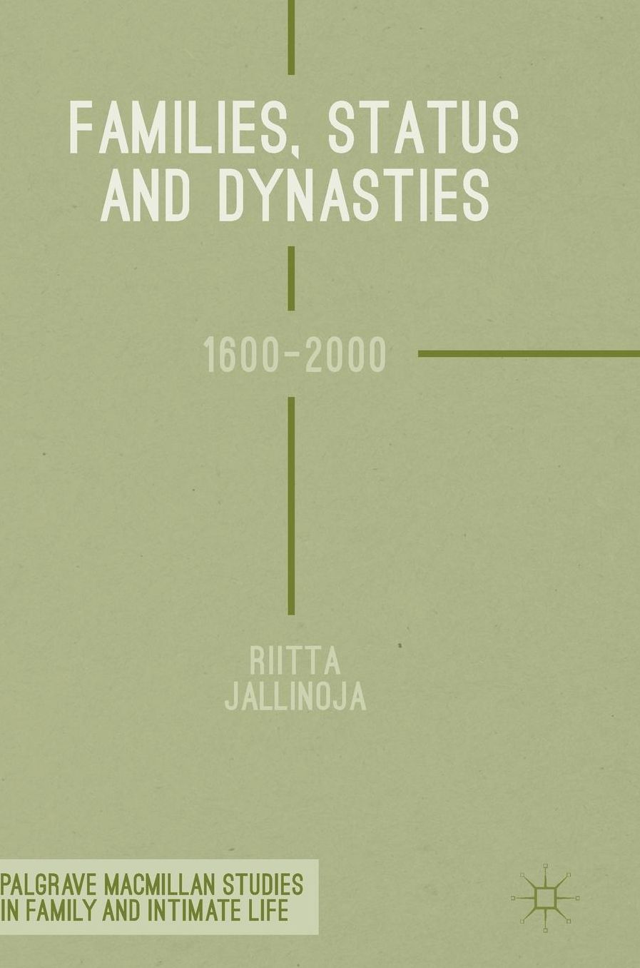 Families, Status and Dynasties: 1600-2000