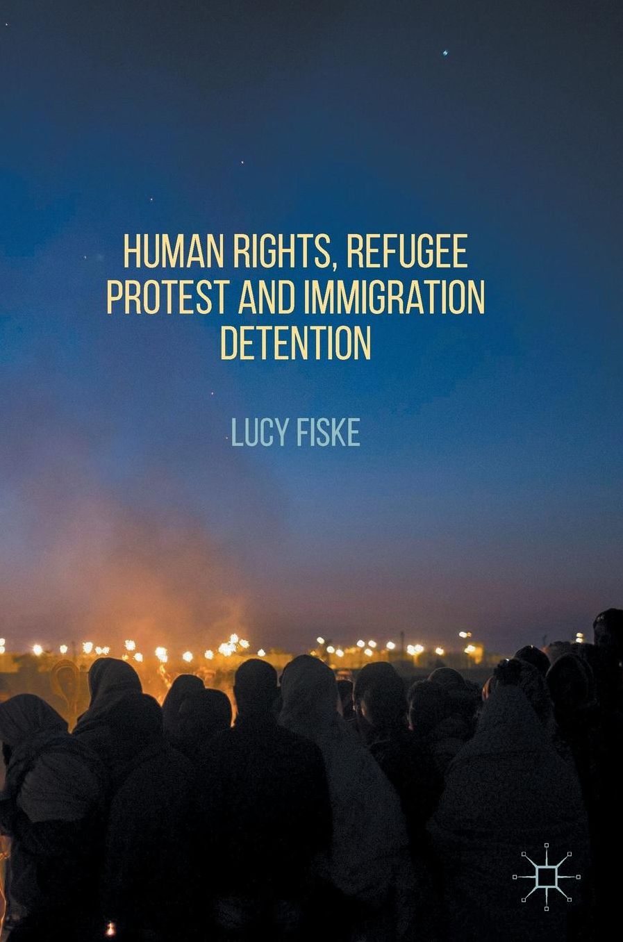 Human Rights, Refugee Protest and Immigration Detention