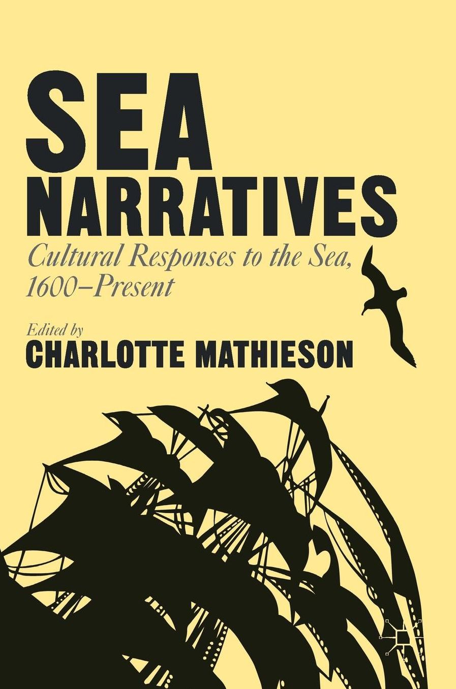 Sea Narratives: Cultural Responses to the Sea, 1600-Present