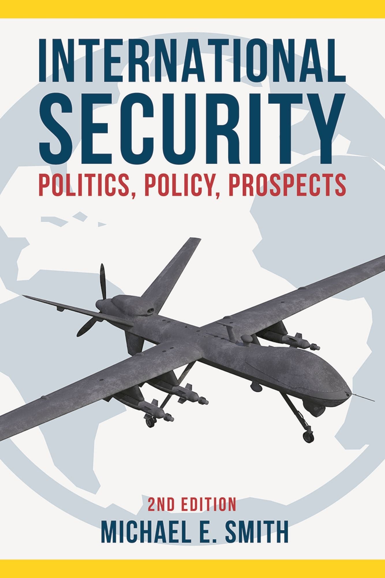 International Security: Politics, Policy, Prospects