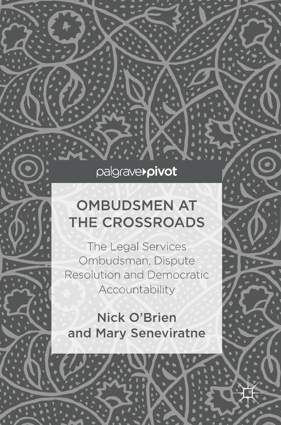 Ombudsmen at the Crossroads: The Legal Services Ombudsman, Dispute Resolution and Democratic Accountability