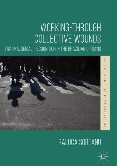 Working-through Collective Wounds: Trauma, Denial, Recognition in the Brazilian Uprising