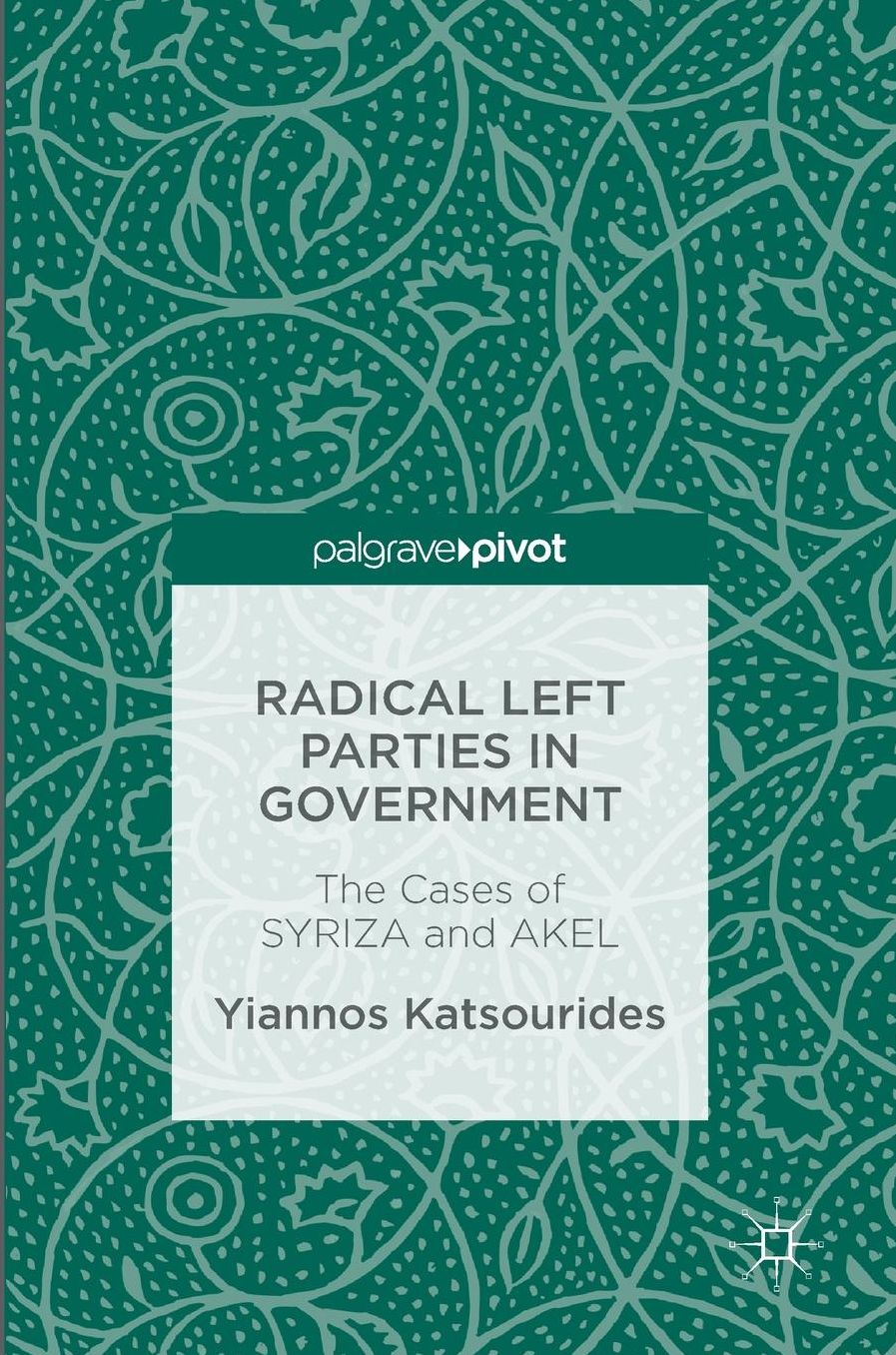 Radical Left Parties in Government: The Cases of SYRIZA and AKEL
