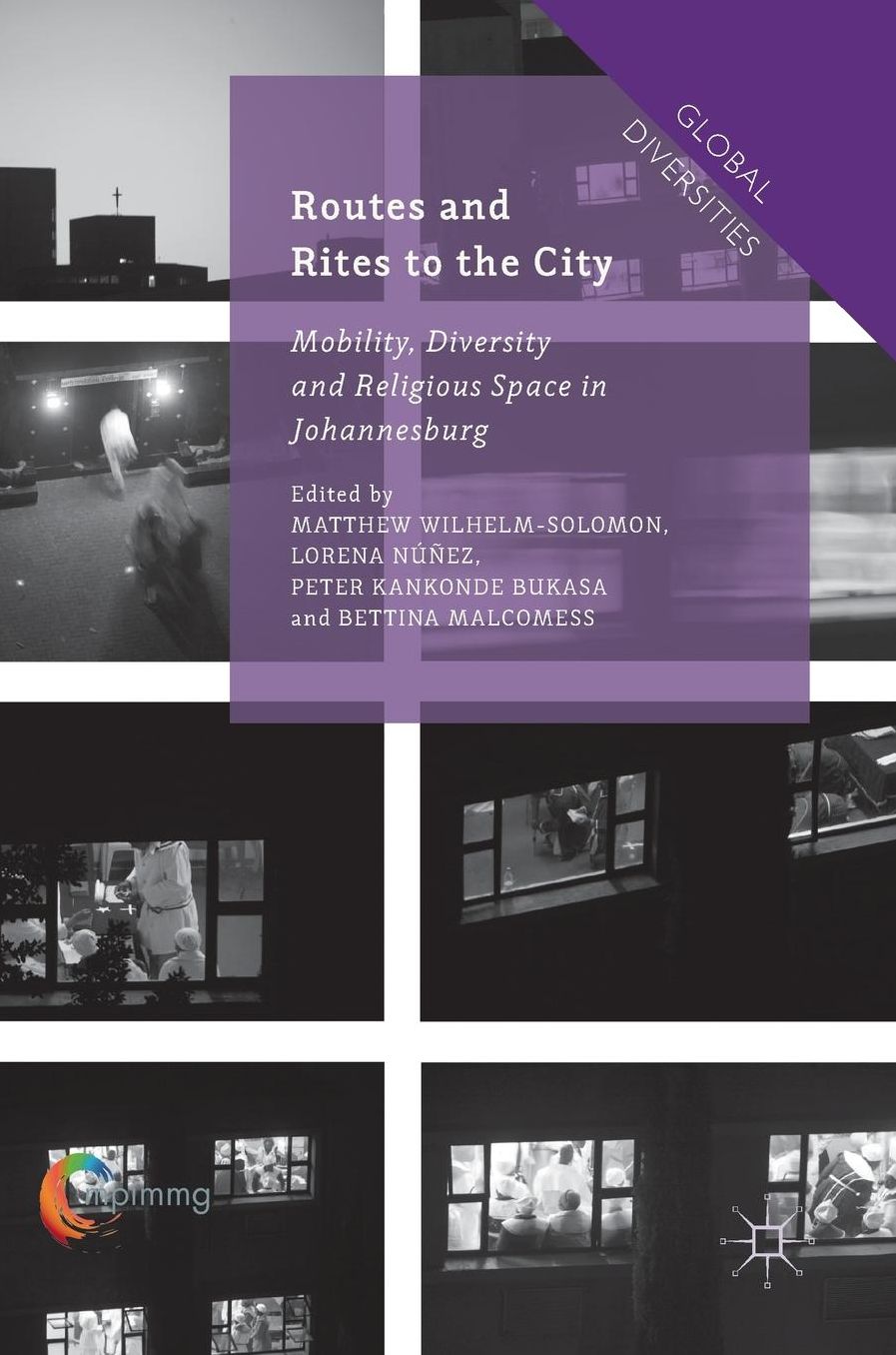 Routes and Rites to the City: Mobility, Diversity and Religious Space in Johannesburg