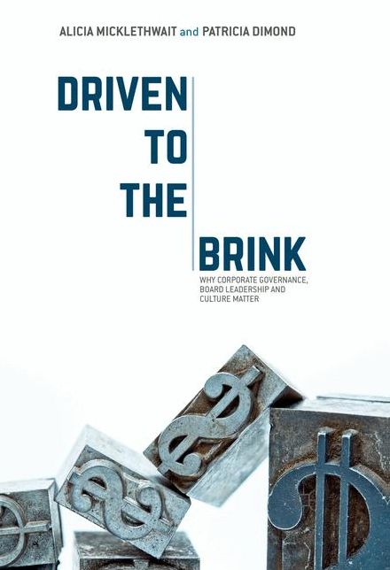 Driven to the Brink: Why Corporate Governance, Board Leadership and Culture Matter
