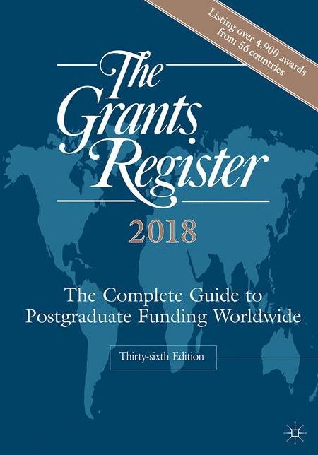 The Grants Register 2018: The Complete Guide to Postgraduate Funding Worldwide