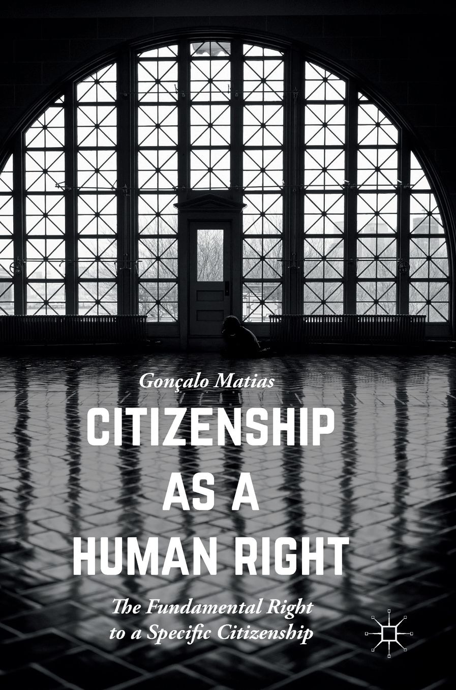 Citizenship as a Human Right: The Fundamental Right to a Specific Citizenship