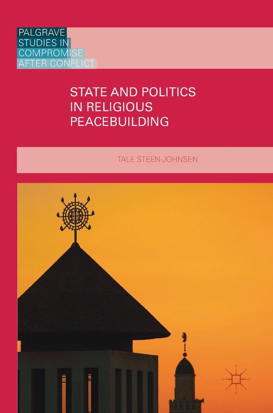 State and Politics in Religious Peacebuilding