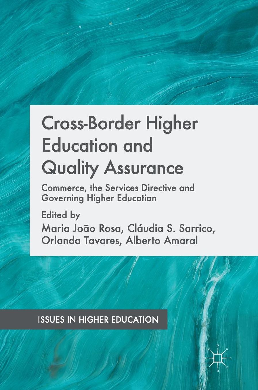 Cross-Border Higher Education and Quality Assurance: Commerce, the Services Directive and Governing Higher Education
