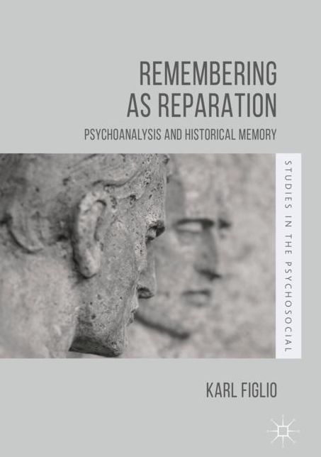 Remembering as Reparation: Psychoanalysis and Historical Memory