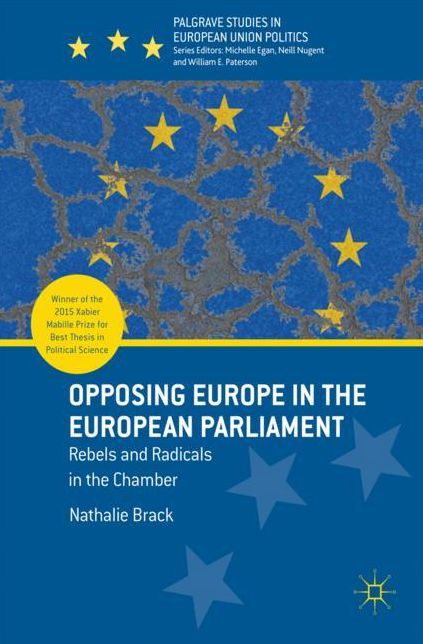 Opposing Europe in the European Parliament: Rebels and Radicals in the Chamber