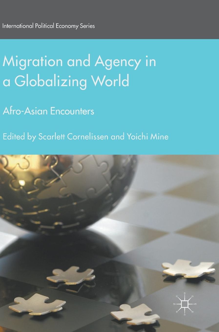 Migration and Agency in a Globalizing World: Afro-Asian Encounters