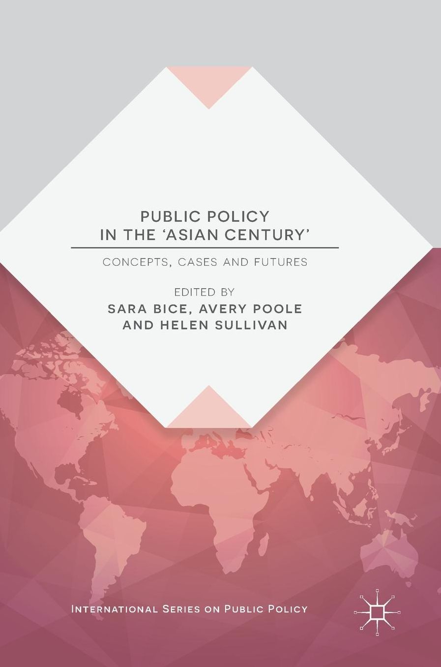 Public Policy in the 'Asian Century': Concepts, Cases and Futures