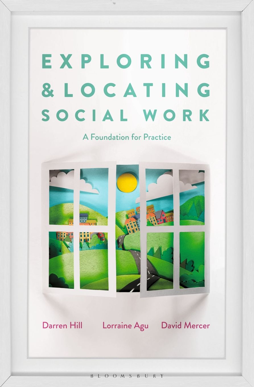 Exploring and Locating Social Work: A Foundation for Practice