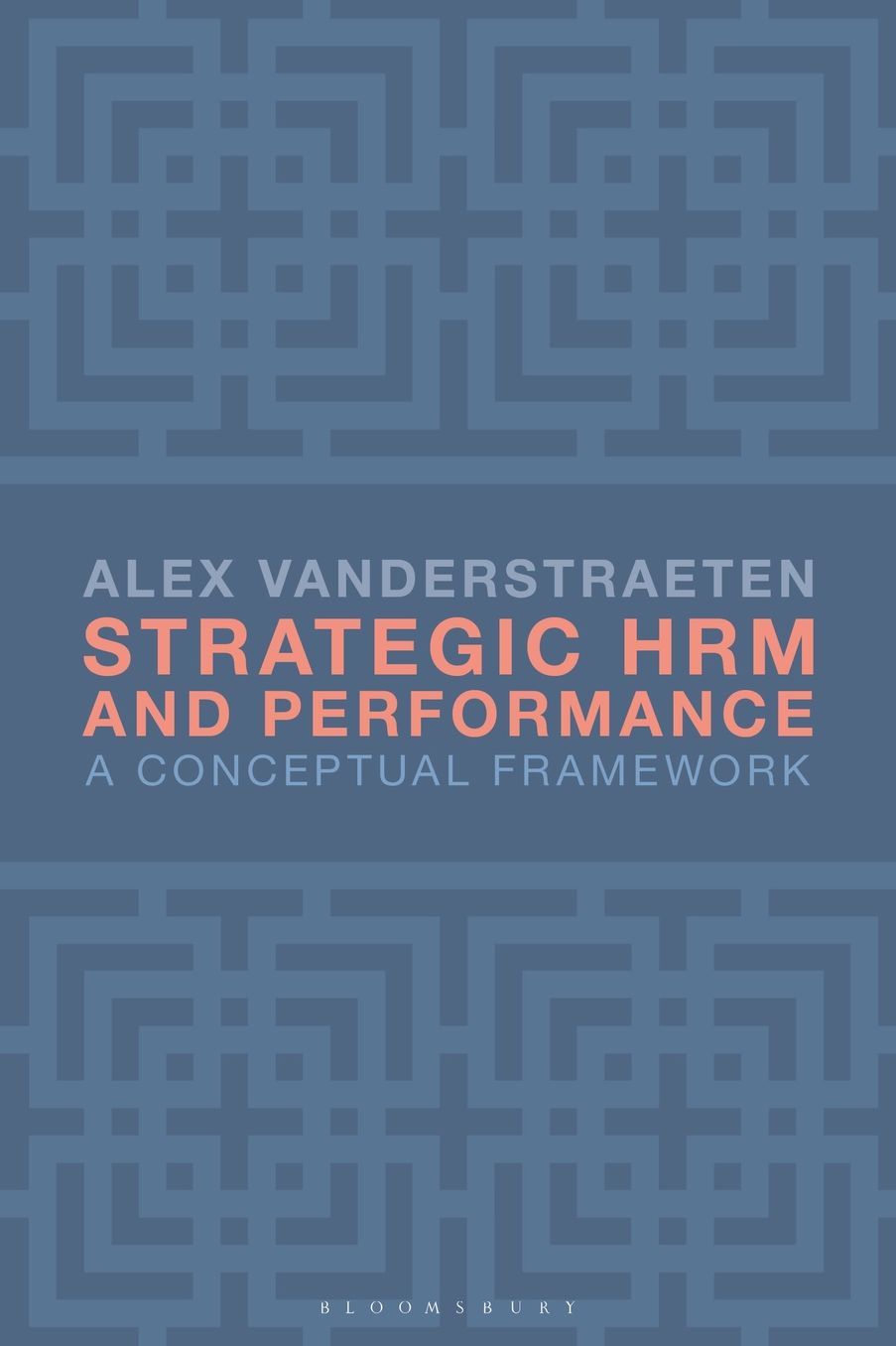 Strategic HRM and Performance: A Conceptual Framework