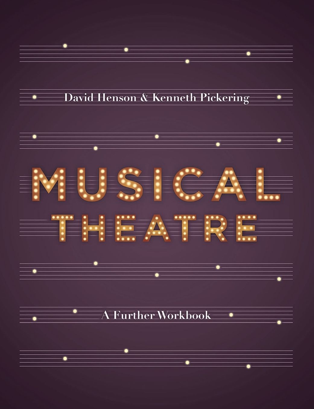 Musical Theatre: A Workbook for Further Study