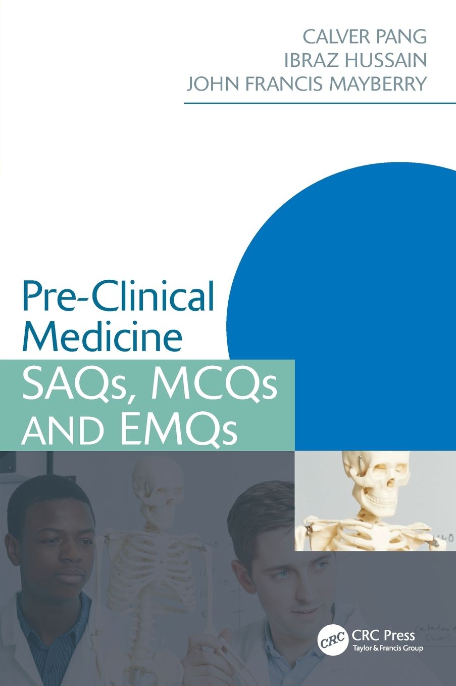 Pre-Clinical Medicine: SAQs, MCQs and EMQs