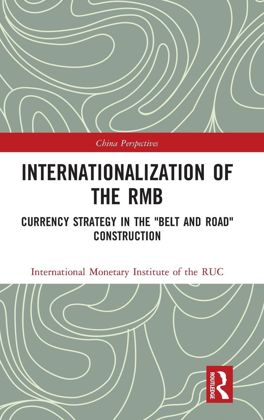 Internationalization of the RMB: Currency Strategy in the Belt and Road Construction