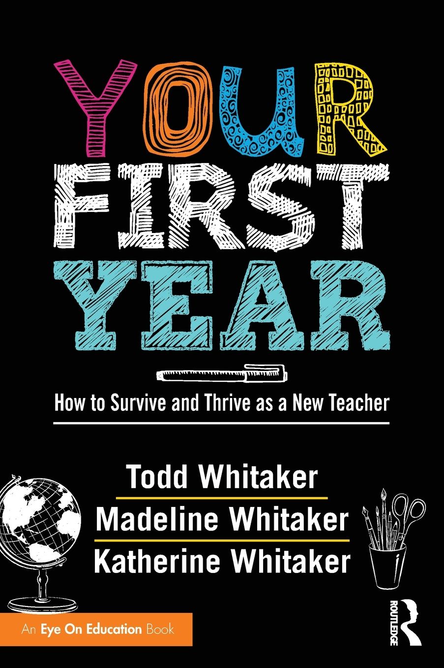 Your First Year : How to Survive and Thrive as a New Teacher