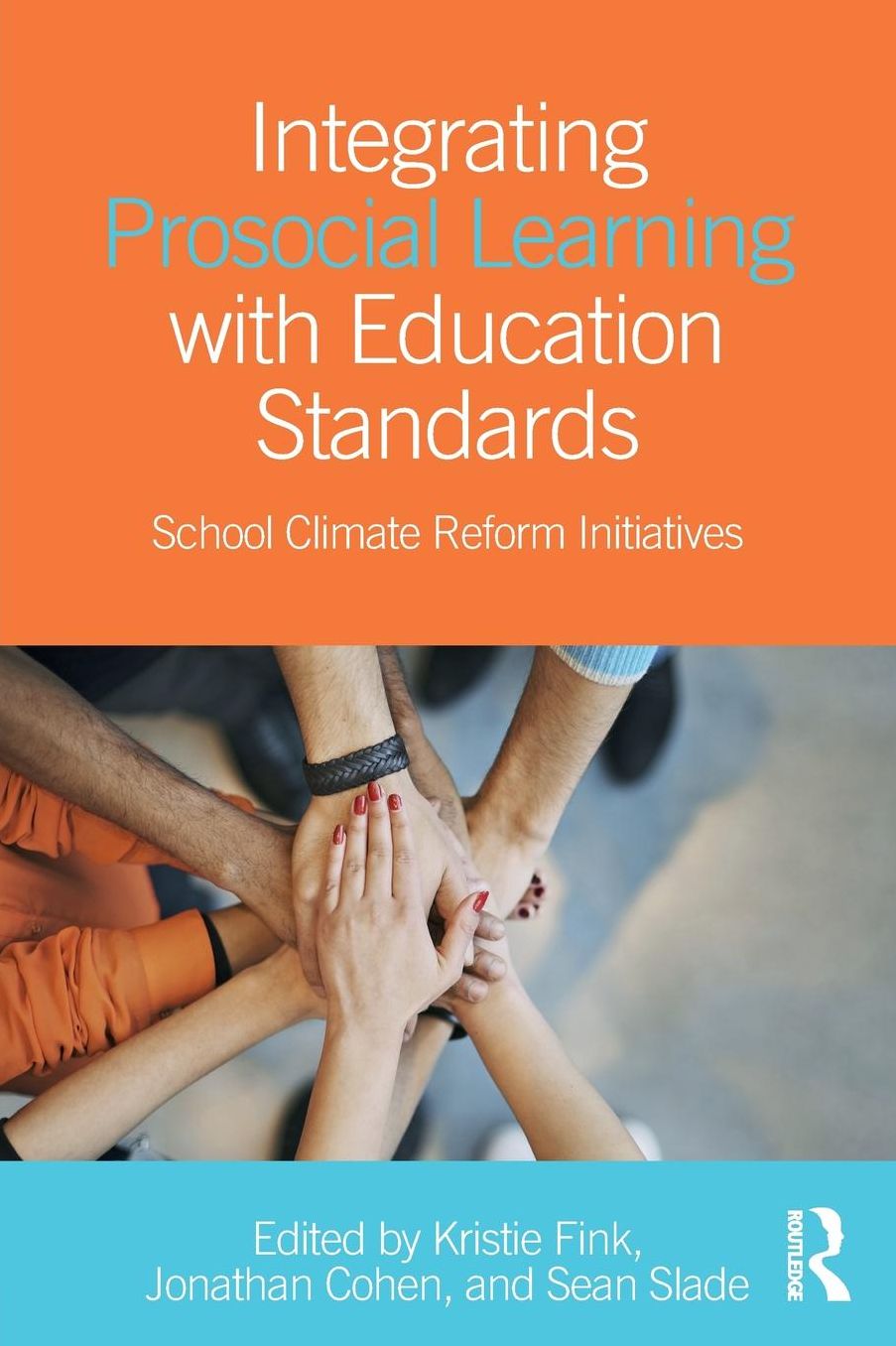 Integrating Prosocial Learning with Education Standards: School Climate Reform Initiatives