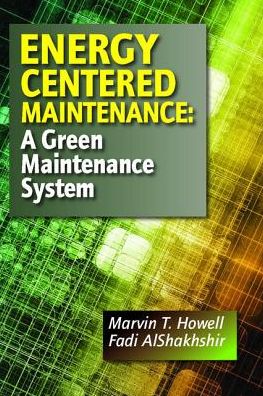 Energy Centered Maintenance: A Green Maintenance System