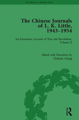 The Chinese Journals of L.K. Little, 1943-1954: An Eyewitness Account of War and Revolution