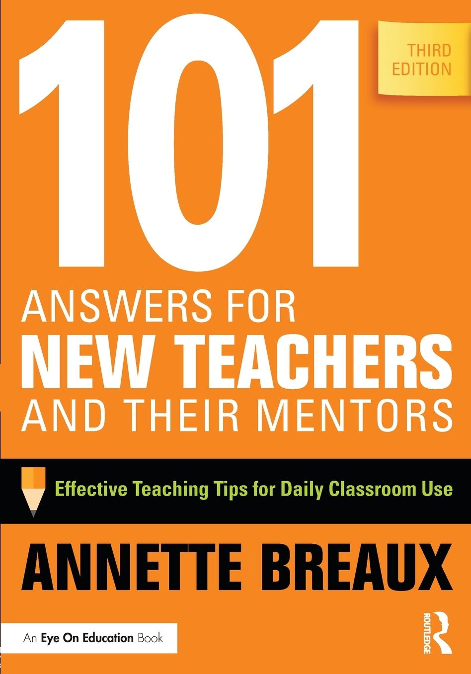 101 Answers for New Teachers and Their Mentors: Effective Teaching Tips for Daily Classroom Use