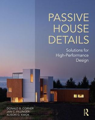 Passive House Details: Solutions for High-Performance Design