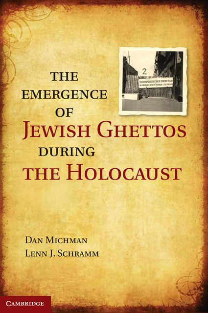 The Emergence of Jewish Ghettos during the Holocaust