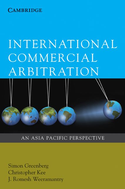 International Commercial Arbitration: An Asia-Pacific Perspective