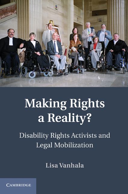 Making Rights a Reality?: Disability Rights Activists and Legal Mobilization