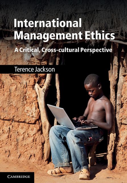 International Management Ethics: A Critical, Cross-cultural Perspective