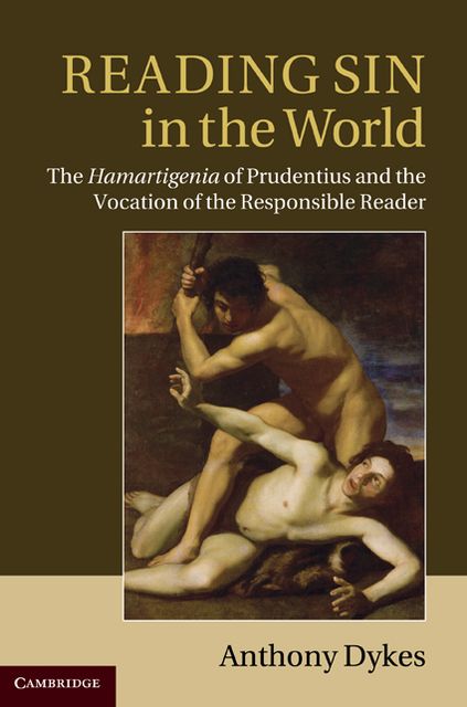 Reading Sin in the World: The Hamartigenia of Prudentius and the Vocation of the Responsible Reader