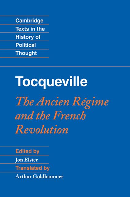 Tocqueville: The Ancien Régime and the French Revolution