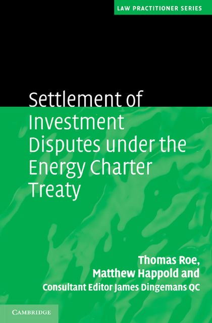 Settlement of Investment Disputes under the Energy Charter Treaty