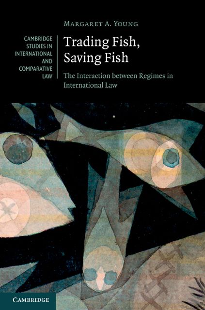 Trading Fish, Saving Fish: The Interaction between Regimes in International Law