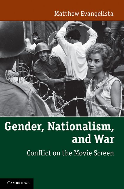 Gender, Nationalism, and War: Conflict on the Movie Screen