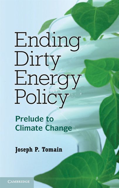 Ending Dirty Energy Policy: Prelude to Climate Change