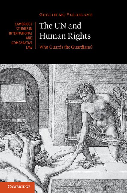 The UN and Human Rights: Who Guards the Guardians?
