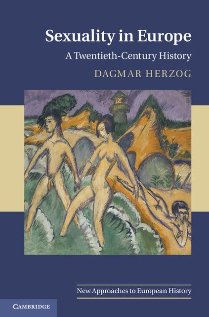 Sexuality in Europe: A Twentieth-Century History