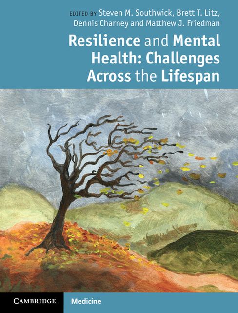 Resilience and Mental Health: Challenges Across the Lifespan